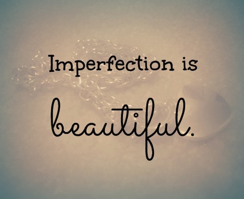 imperfection-is-beautiful