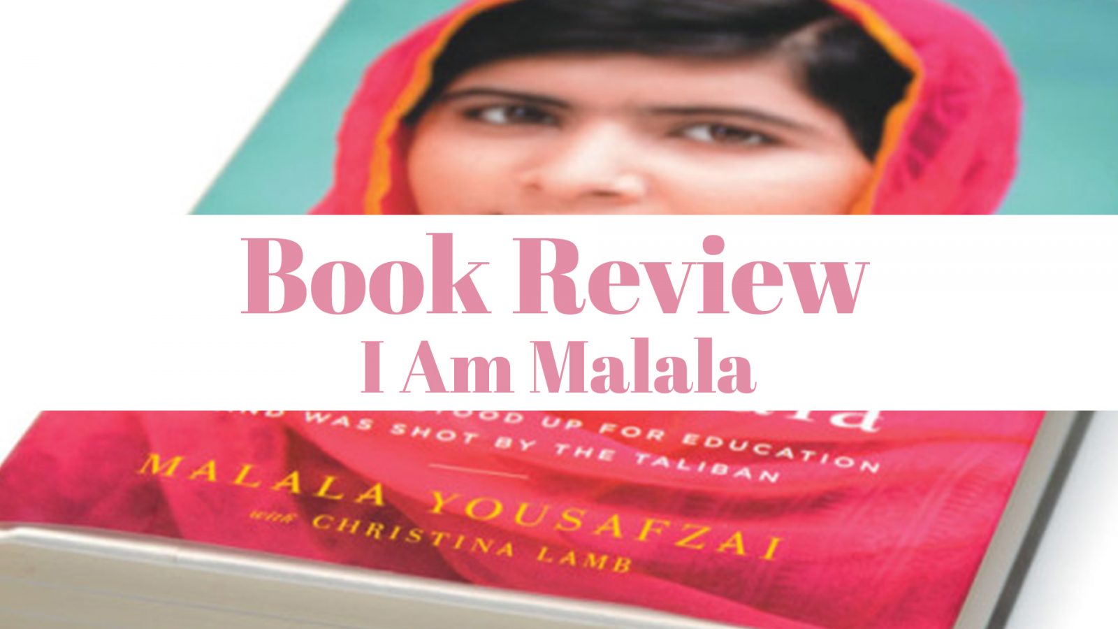 I Am Malala: Book Review